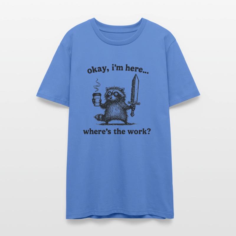 Okay I'm Here Where's The Work Funny Retro Raccoon