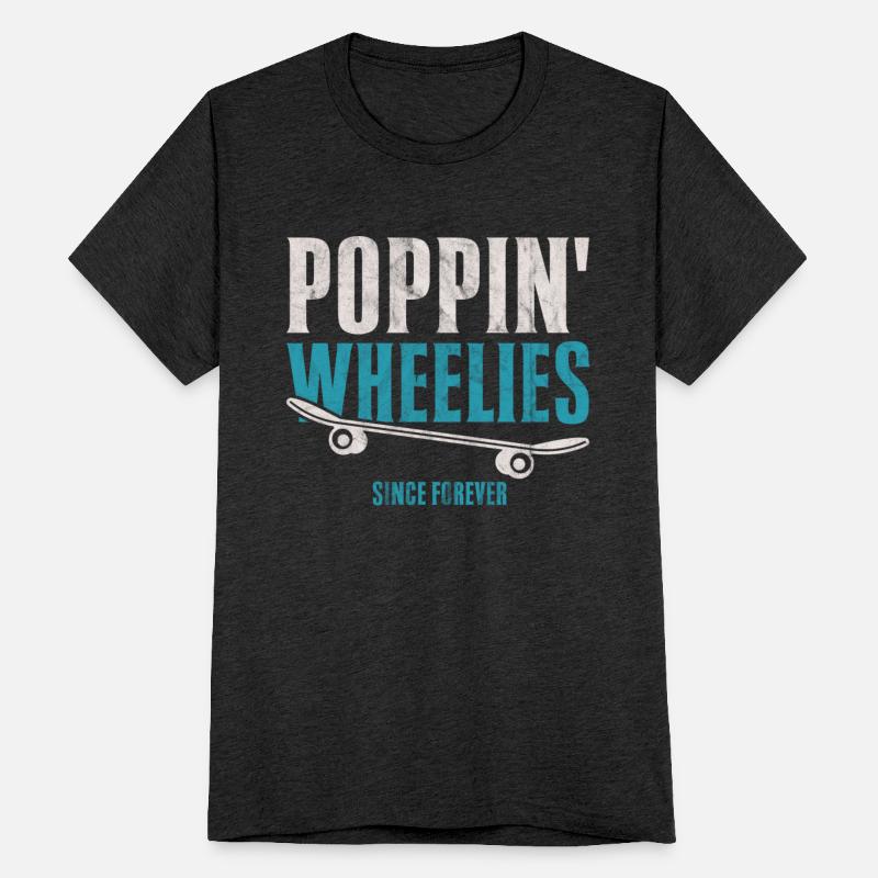 Poppin' Wheelies Since Forever Skateboarder Funny