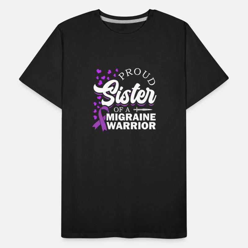 Proud Sister Of A Migraine Warrior Chronic