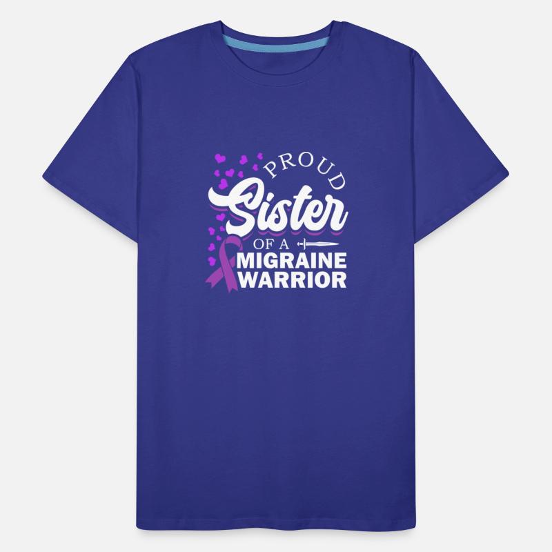 Proud Sister Of A Migraine Warrior Chronic
