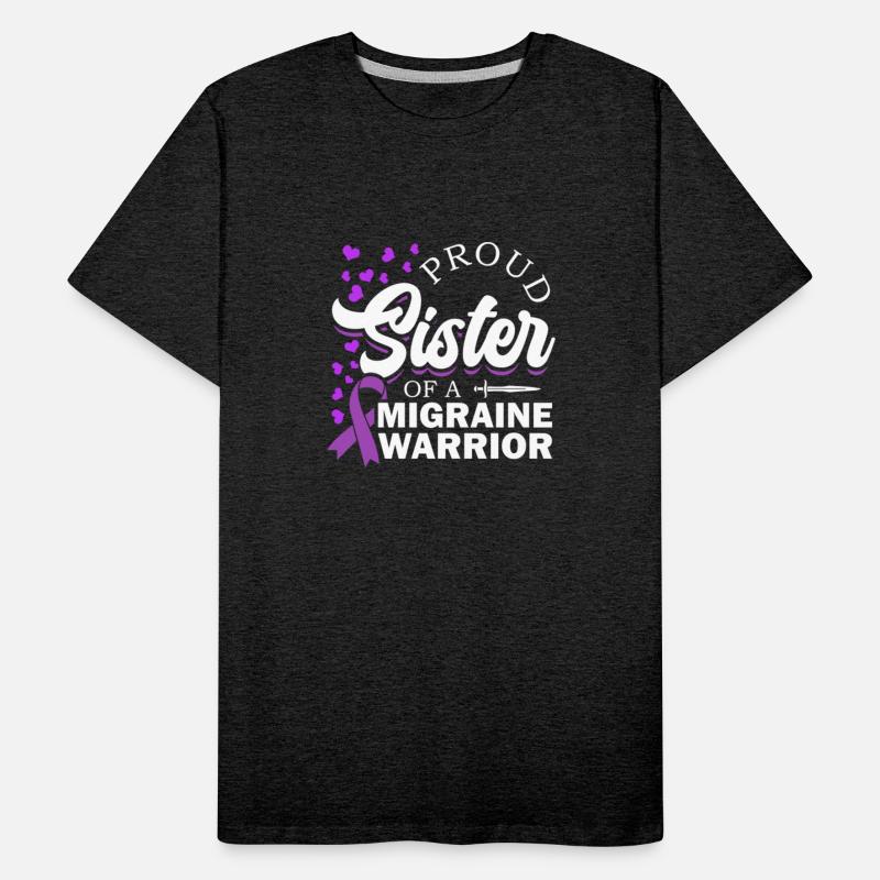 Proud Sister Of A Migraine Warrior Chronic