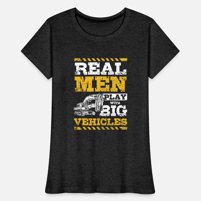 Real men play with big vehicles excavator driver