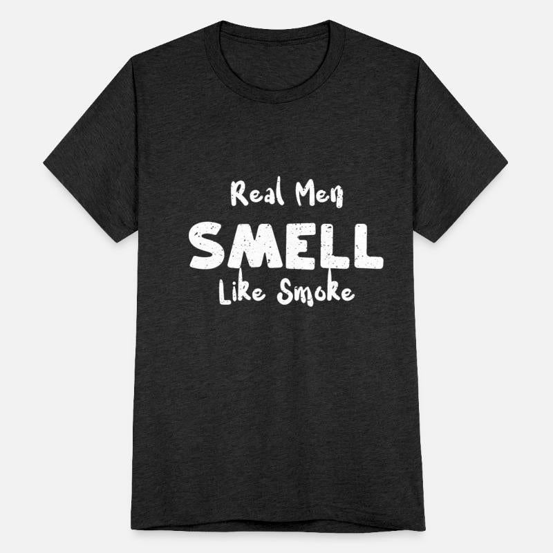 Real Men Smell Like Smoke - BBQ