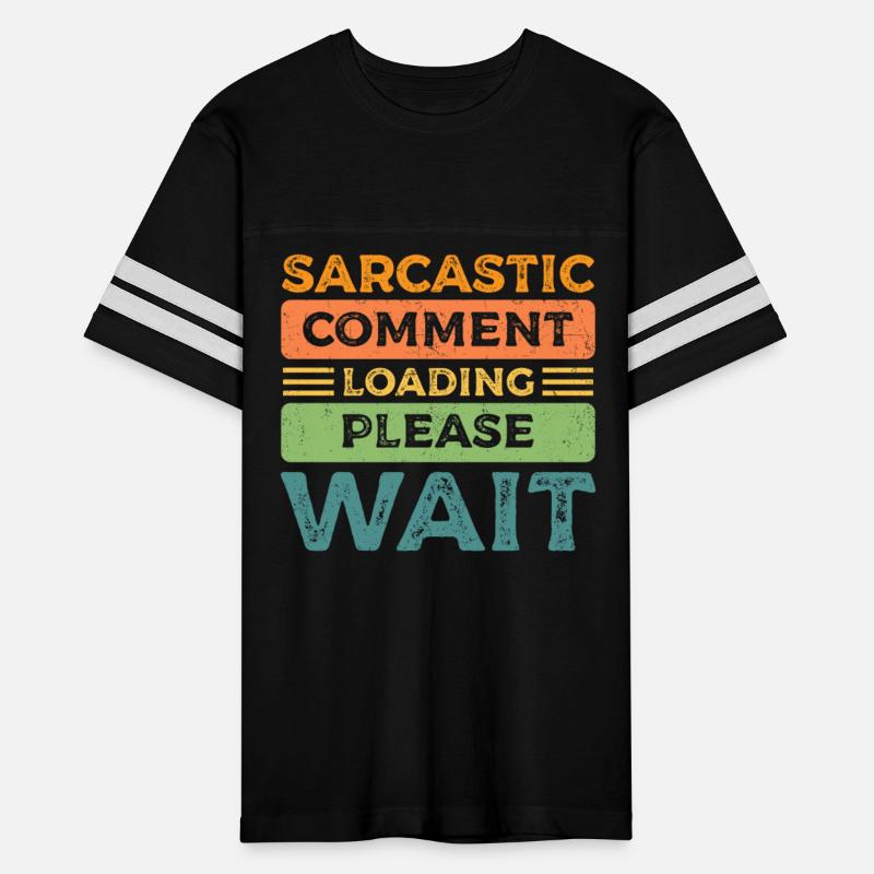 Sarcastic Comment Loading Please Wait