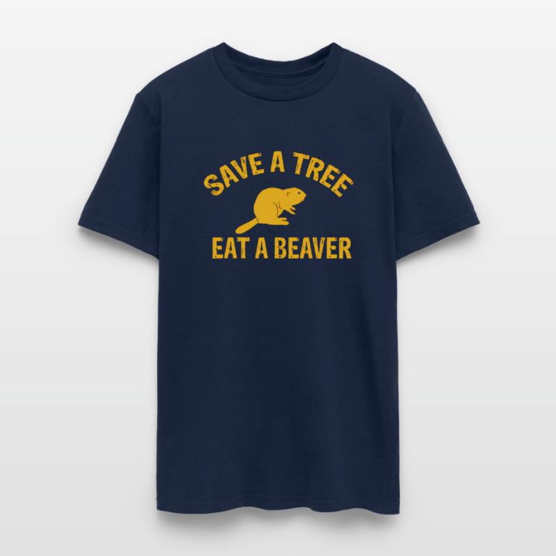 Save A Tree Eat A Beaver Beaver