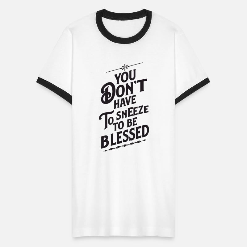 Sneeze to Be Blessed Apparel & Accessories