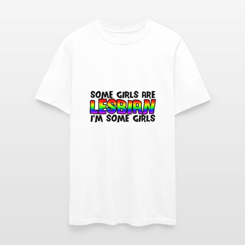 Some Girls Are Lesbian I'm Some Girls
