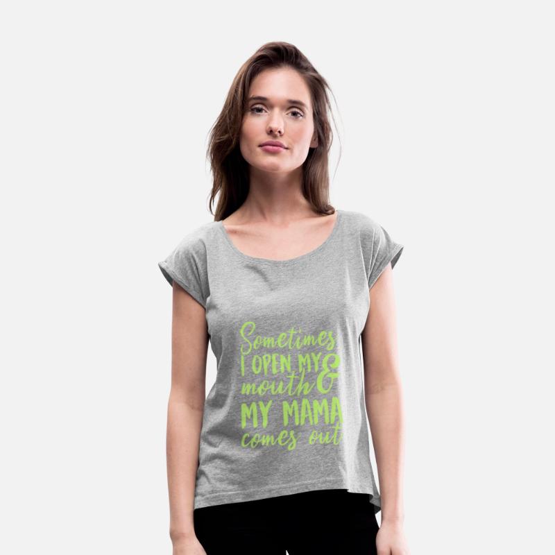 Sometimes I Open My Mouth My Mama Comes Out