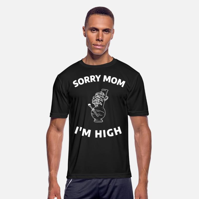 Sorry Mom I'm High Marijuana Funny Weed T-Shirt