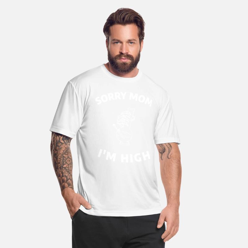 Sorry Mom I'm High Marijuana Funny Weed T-Shirt