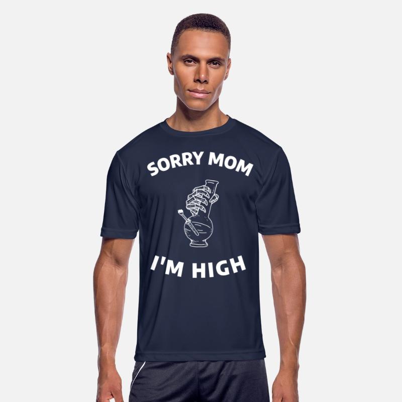 Sorry Mom I'm High Marijuana Funny Weed T-Shirt