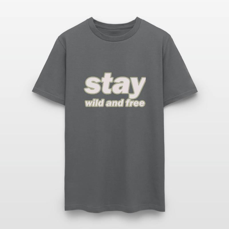 stay wild and free design simple is for you