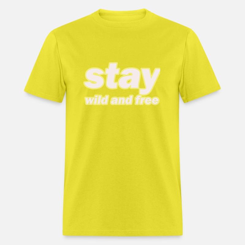 stay wild and free design simple is for you
