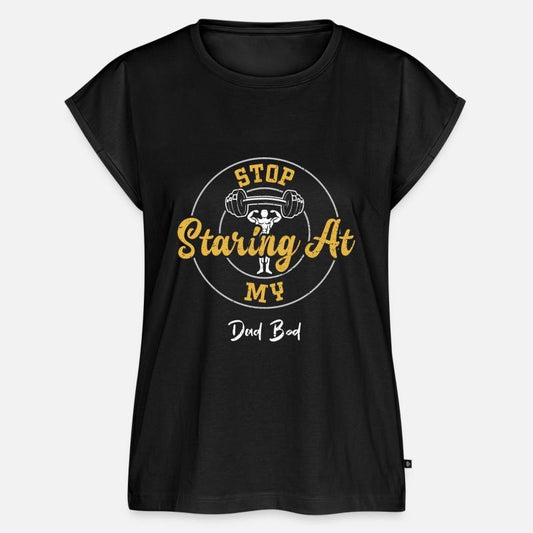 Stop Staring At My Dad Bod - Gym