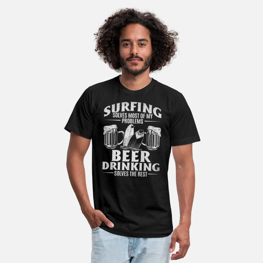Surfing Solves Most Of My Problems Beer Solves The