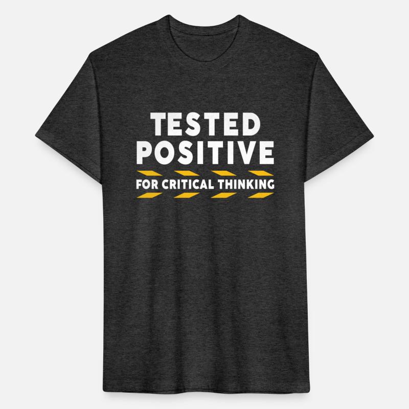 Tested Positive for Critical Thinking Funny Saying