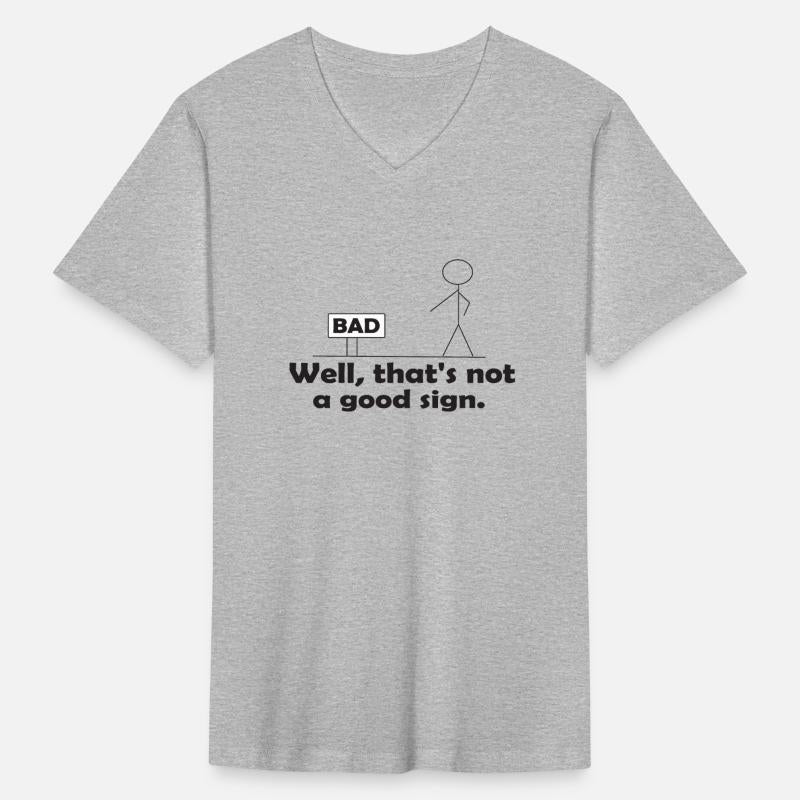 That's Not A Goood Sign t-shirt