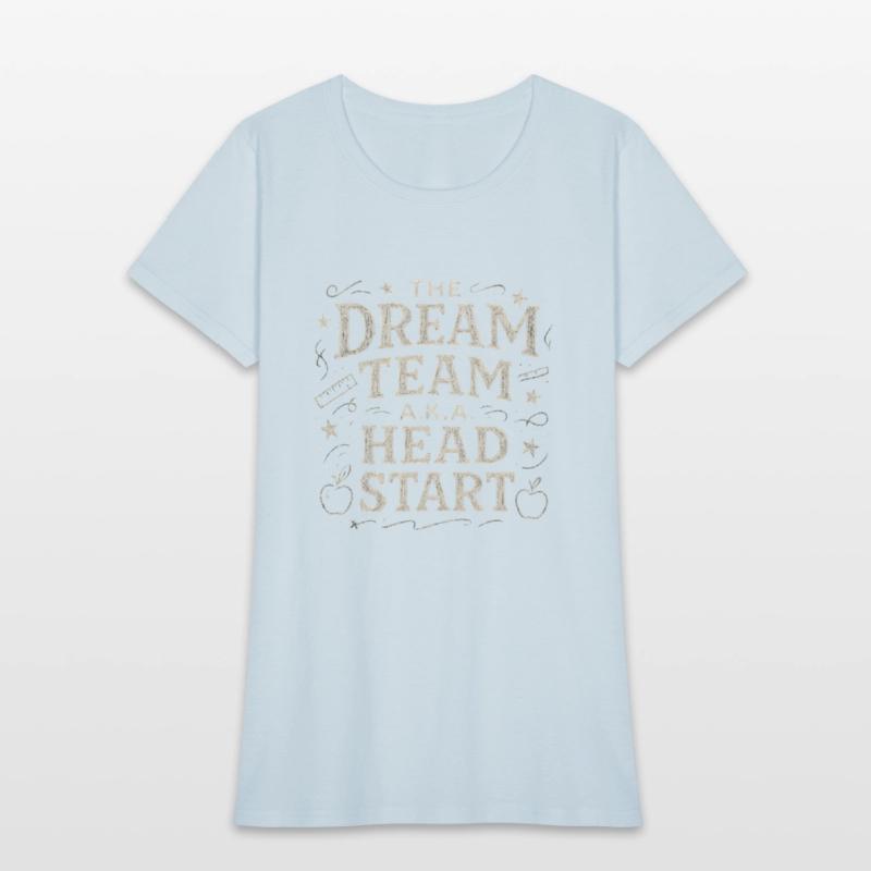 The Dream Team aka The Head Start tshirt
