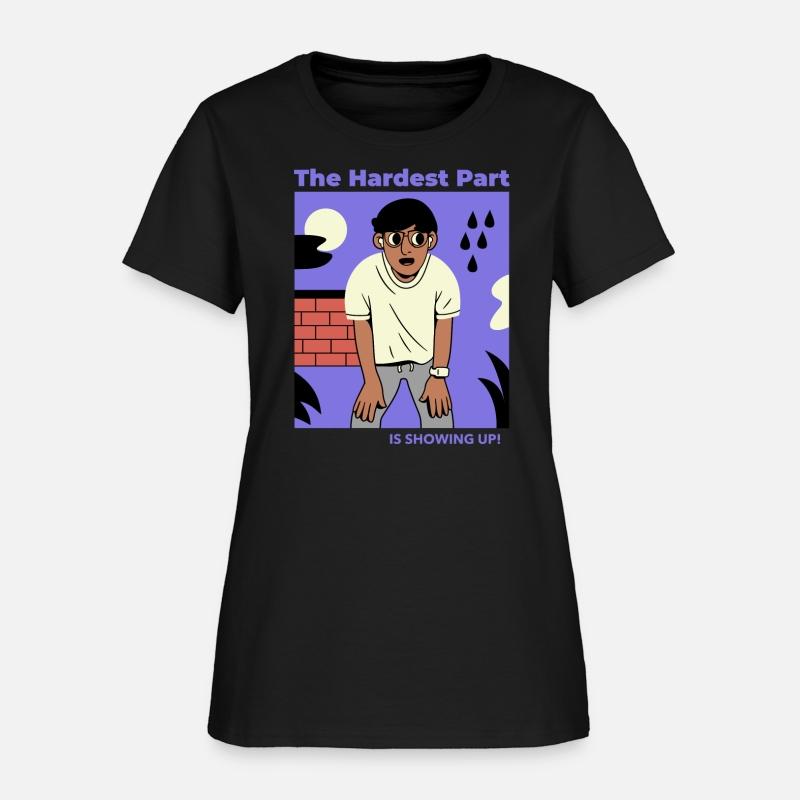 The Hardest Part is Showing Up!