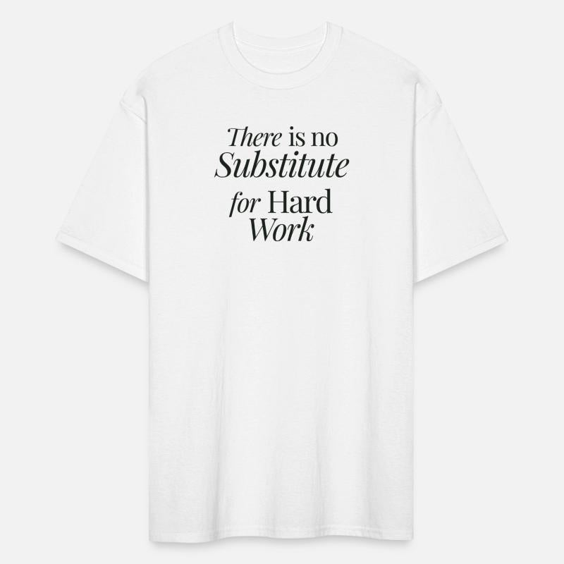 There is no substitute for hard work