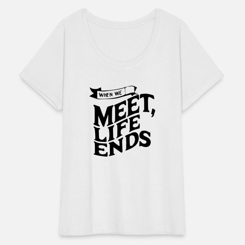 when we meet life ends