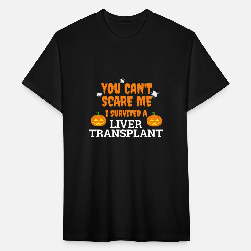 You Can't scare me I survived a liver transplant