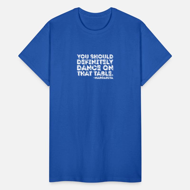 You Should Definitely Dance On Table Margarita Pun