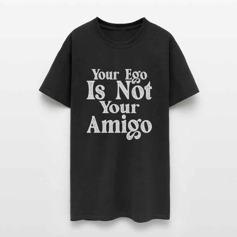 Your Ego Is Not Your Amigo 17