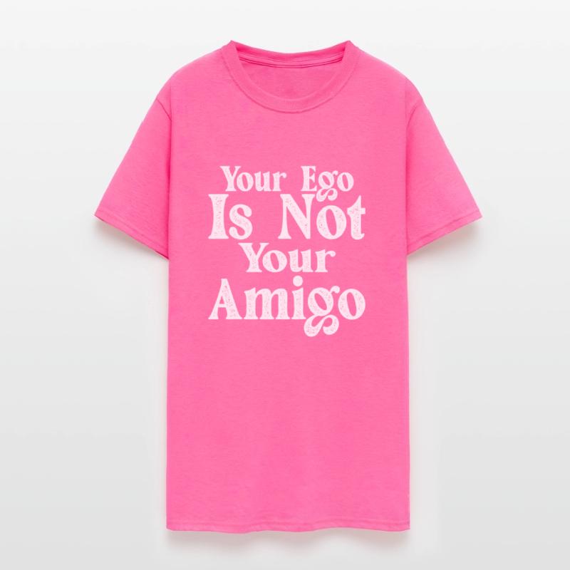 Your Ego Is Not Your Amigo 17