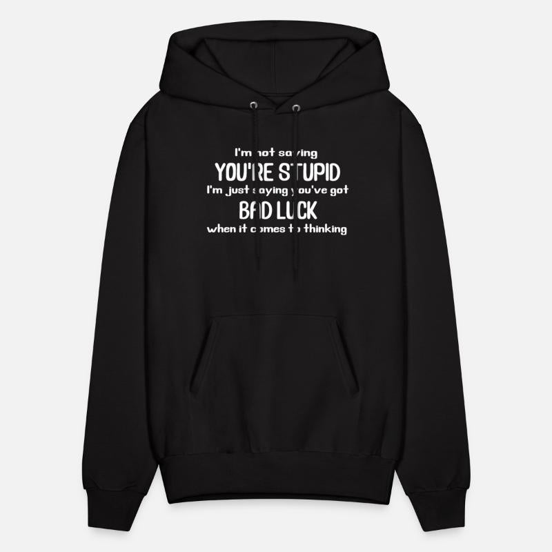 Youre Stupid Funny Saying Silly Humorous Offensive