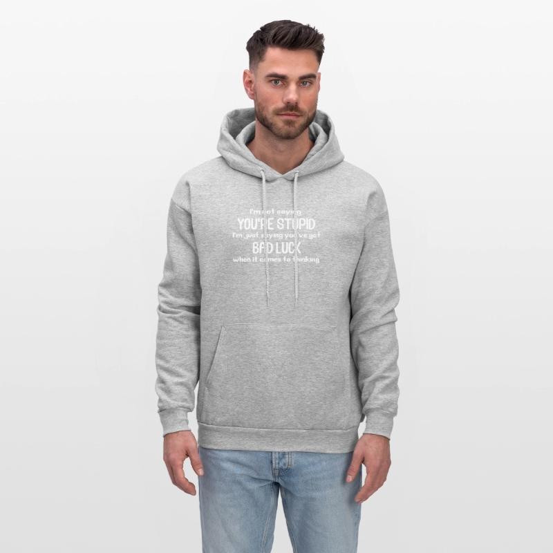 Youre Stupid Funny Saying Silly Humorous Offensive